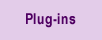Plug-ins